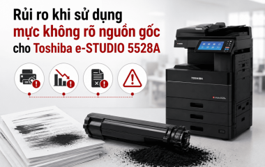 Rủi ro khi sử dụng mực không rõ nguồn gốc cho Toshiba e-STUDIO 5528A